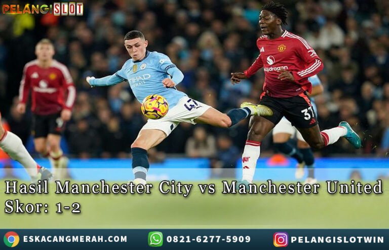 Hasil Manchester City/VS/ManchesterUnited Skor:1/2