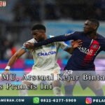 SaingiMU Arsenal Kejar BintangTimnasPrancis