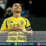 CR7 PrediksiSiapa yangAkan AngkatTrofiLigaChampions