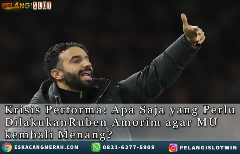 RubenAmorim PerluLakukanIni Agar MUmenang