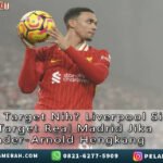 Liverpool SiapKejar Target RealMadrid