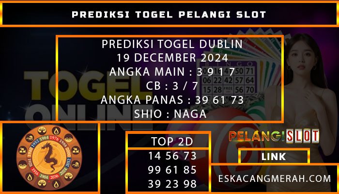 PREDIKSI TOGEL DUBLINLOTTERY 19/DESEMBER/2024