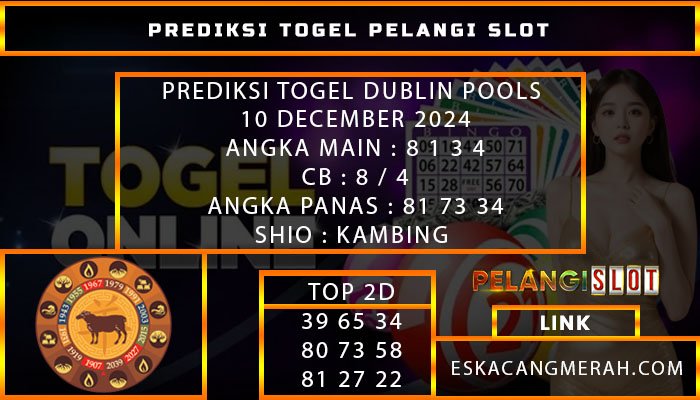 PREDIKSI TOGEL DUBLINLOTTERY 10/DESEMBER/2024