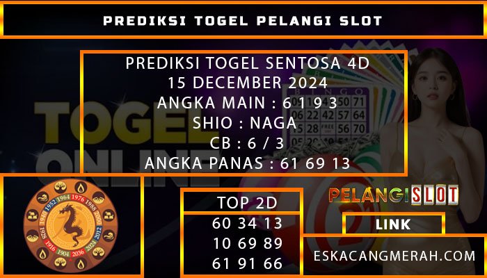 PREDIKSI TOGEL SENTOSA4D 15/DESEMBER/2024