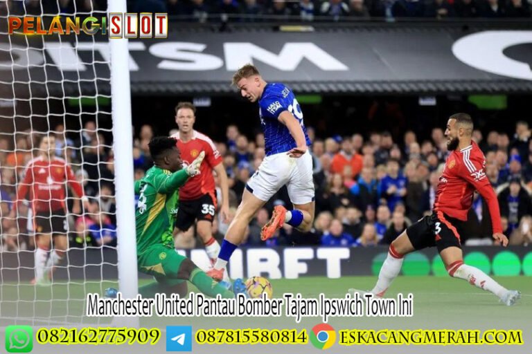Manchester United Pantau Bomber Tajam Ipswich Town Ini