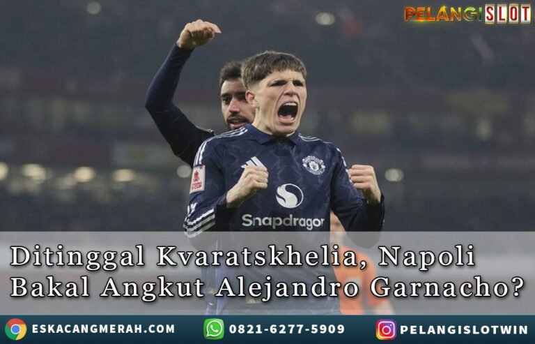 Napoli BakalAngkut Alejandro Garnacho