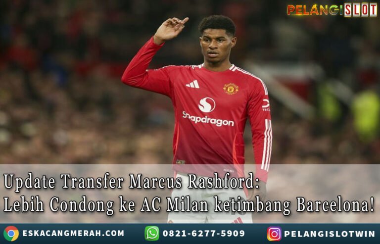 Update Transfer Marcus Rashford