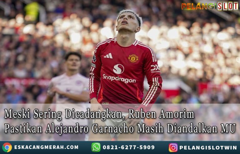 RubenAmorim Pastikan AlejandroGarnacho DiandalkanMU