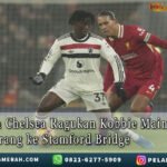Legenda Chelsea Ragukan KobbieMainoo
