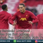 Liverpool Kebobolan DuaKaliLawan ManUnited