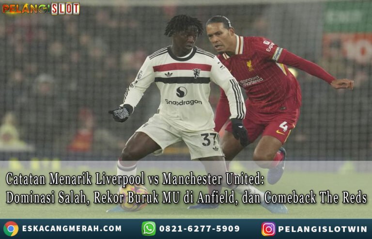 Catatan Menarik Liverpool/vs/ManchesterUnited