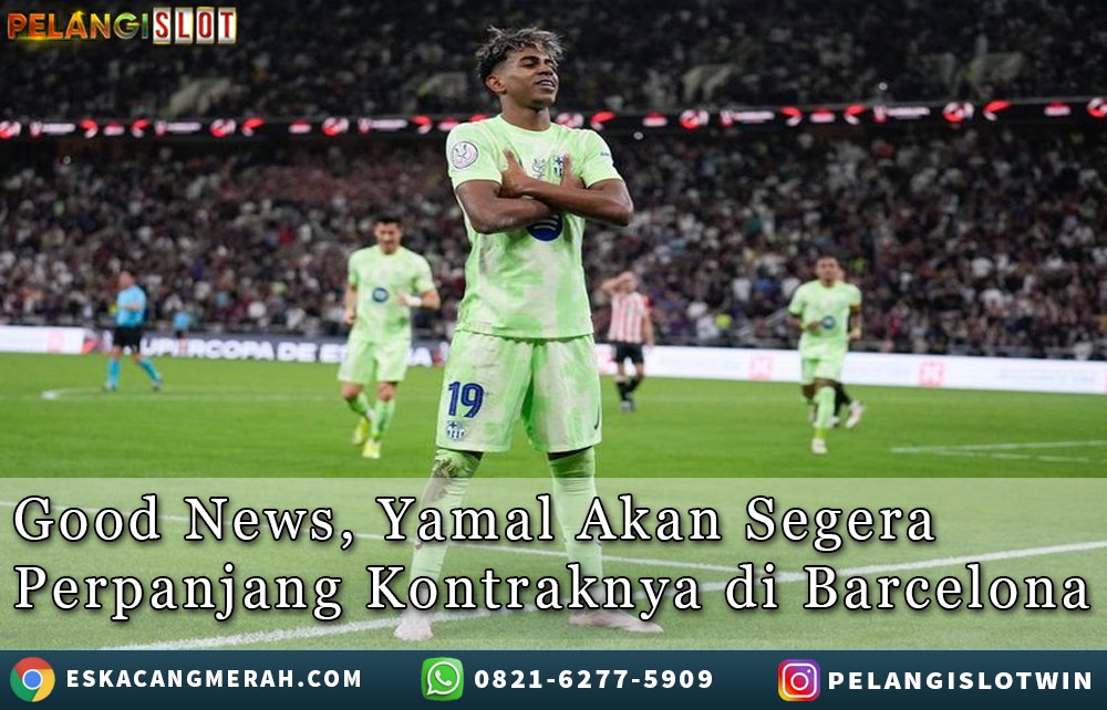 YamalAkan Segera PerpanjangKontraknya diBarcelona
