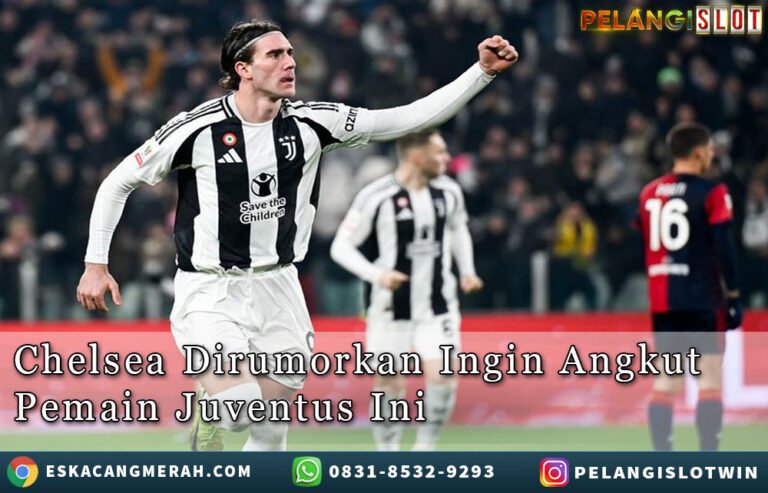 Chelsea Dirumorkan InginAngkut PemainJuventus