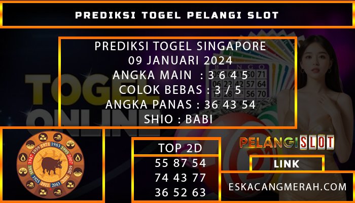 PELANGI SLOT – PREDIKSI TOGEL SINGAPORE 09/JANUARI/2024 Situs Togel Terpercaya Se-ASIA dan dengan Pasaran Togel Terbaik, Daftarkan Sekarang Juga Akun Kamu di Pelangi Slot. Banyak Bonus dan Diskon Togel nya juga. Berikut Prediksi Togel Hari ini.