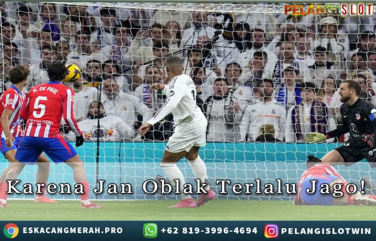 Karena JanOblak Terlalu Jago