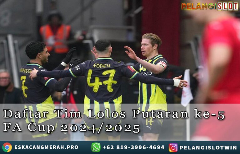 DaftarTimLolosPutaran ke-5FA Cup2024/2025