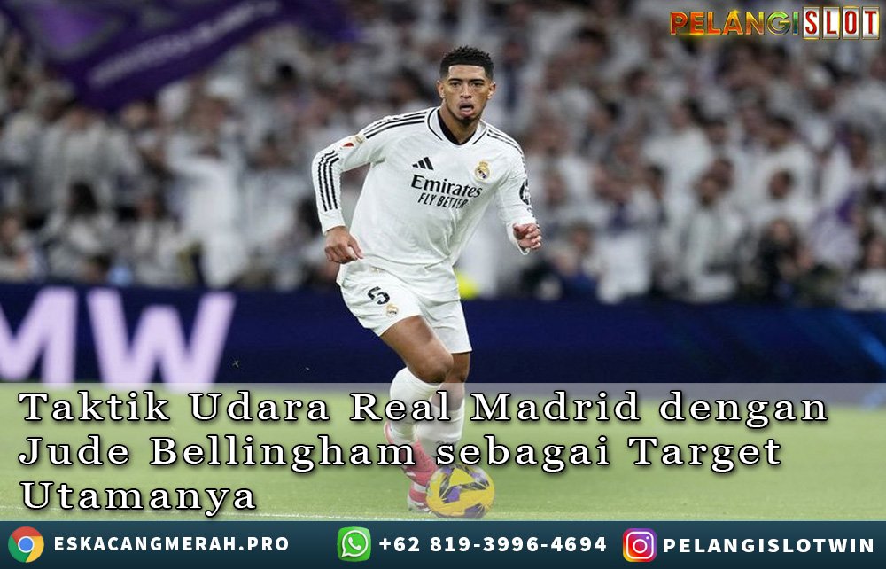 Taktik Udara Real Madrid