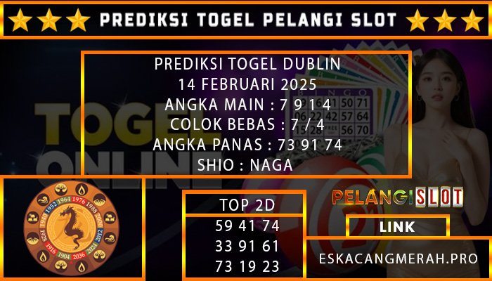 PREDIKSI TOGEL DUBLIN 14/FEBRUARI/2025