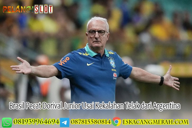 Brasil Pecat Dorival Junior Usai Kekalahan Telak dari Argentina