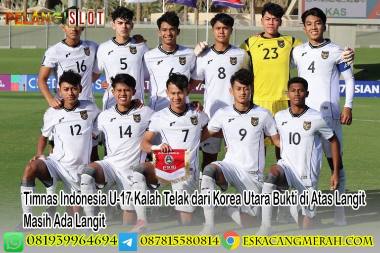 Timnas Indonesia U-17 Kalah Telak dari Korea Utara Bukti di Atas Langit Masih Ada Langit
