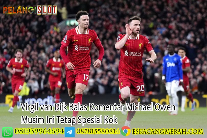 Virgil van Dijk Balas Komentar Michael Owen Musim Ini Tetap Spesial Kok