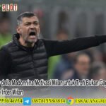 Derby della Madonnina Motivasi Milan untuk Trofi Bukan Gagalkan Treble Inter Milan