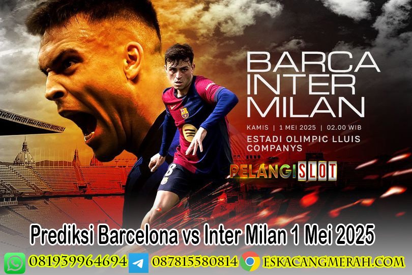 Prediksi Barcelona vs Inter Milan 1 Mei 2025