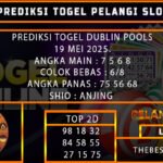 PREDIKSI TOGEL DUBLIN 19/MEI/2025
