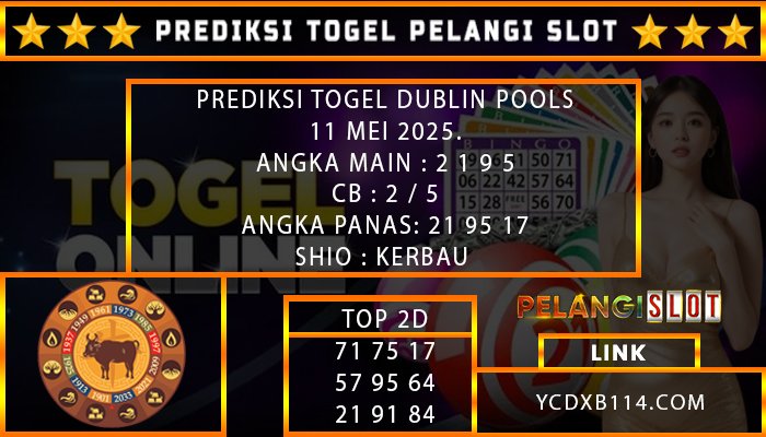 PREDIKSI TOGEL DUBLIN 11/MEI/2025