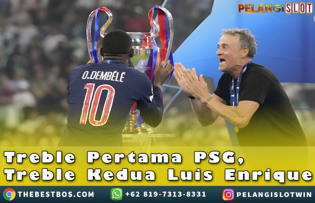 TreblePertamaPSG/TrebleKedua LuisEnrique