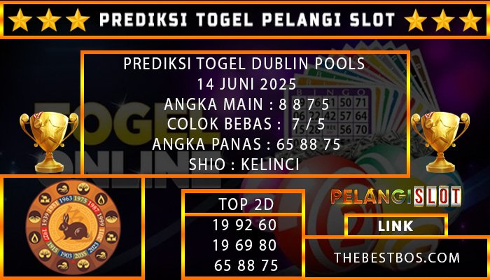 PREDIKSI TOGEL DUBLIN POOLS 14 JUNI 2025