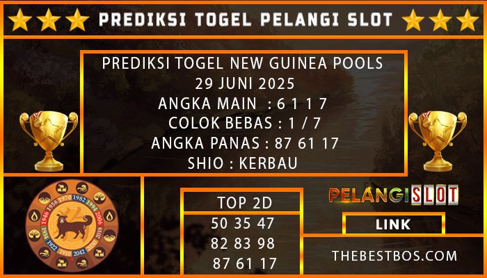 PREDIKSI TOGEL NEW GUINEA POOLS 29 JUNI 2025