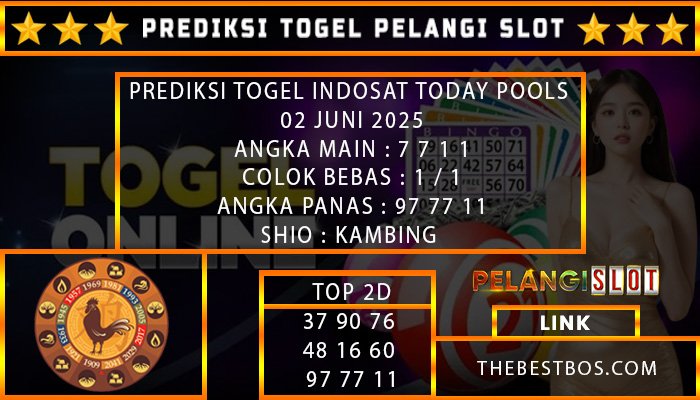 PREDIKSI TOGEL INDOSAT TODAY POOLS 02 JUNI 2025
