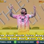 KLUB ARABSAUDI MENGGODA LIONELMESSI