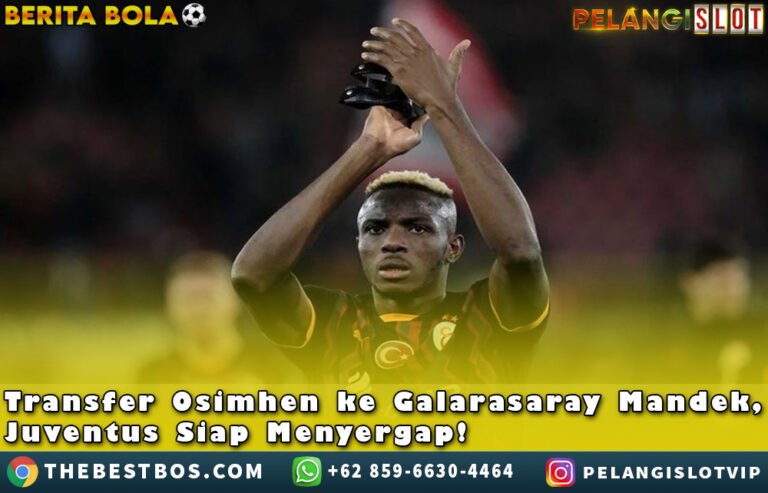 Transfer Osimhen ke GalarasarayMandek