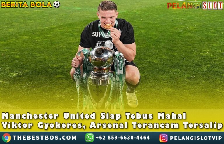 Siap Tebus Mahal ViktorGyokeres