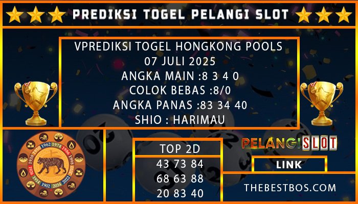 PREDIKSI TOGEL HONGKONG POOLS 07 JULI 2025