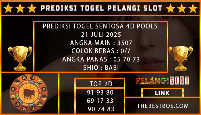 PREDIKSI TOGEL SENTOSA 4D POOLS 21 JULI 2025