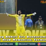 PSG Siap Akhiri Donnarumma