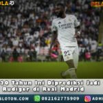 PELANGISLOT – PENERUS ANTONIO RUDIGER REALMADRID Real Madrid sedang menyusun blueprint jangka panjang untuk memperkuat sektor pertahanan mereka. Meskipun tidak menunjukkan ketertarikan mendesak di bursa transfer musim panas ini, pihak manajemen telah mulai mengeksplorasi kandidat-kandidat potensial untuk regenerasi tim.