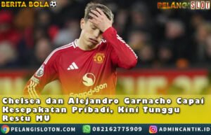 CHELSEA DAN ALEJANDRO GARNACHO