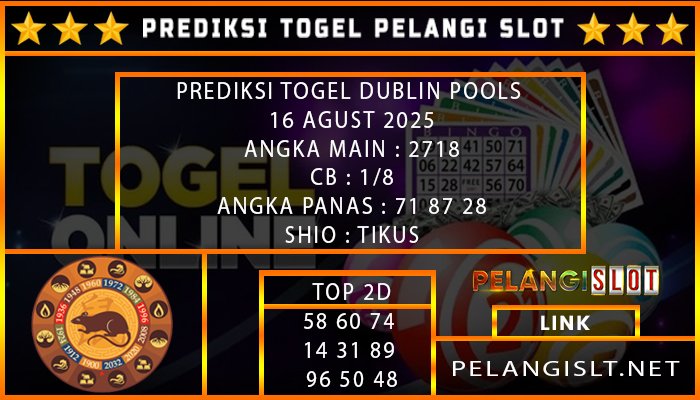 PREDIKSI TOGEL DUBLIN POOLS 16 AGUST 2025