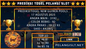 PREDIKSI TOGEL NEW GUINEA POOLS 17 AGUSTUS 2025