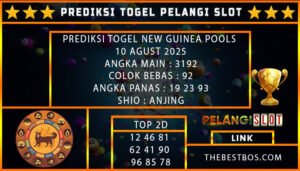 PREDIKSI TOGEL NEW GUINEA POOLS 10 AGUST 2025