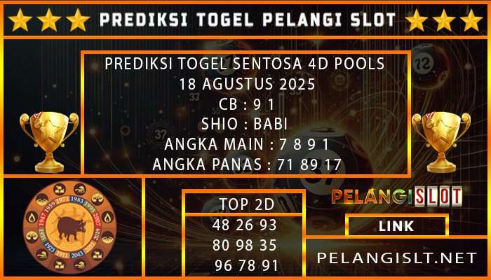 PREDIKSI TOGEL SENTOSA 4D POOLS 18 AGUSTUS 2025