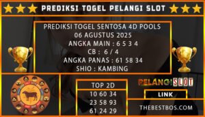 PREDIKSI TOGEL SENTOSA 4D POOLS 06 AGUSTUS 2025
