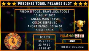 PREDIKSI TOGEL TRAVELOKA POOLS 10 AGUST 2025