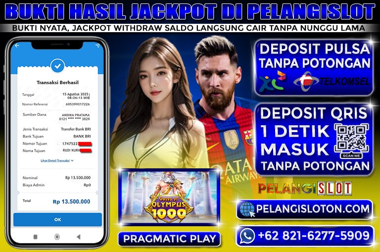 PELANGISLOT– BUKTI JACKPOT PRAGMATIC 15/AGUSTUS/2025. Bukti transaksi yang telah menang bermain di PELANGISLOT  MENANG BESAR MAIN DI Gates Of Olympus 1000 dengan total hadiah Rp13.500.000,- Selamat kami ucapkan telah mendapatkan kemenangan terbaru.